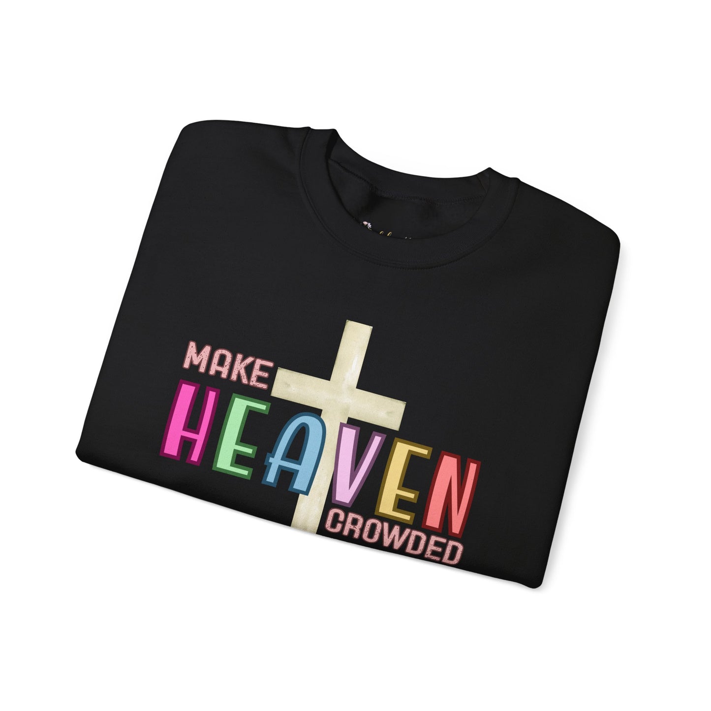Make Heaven Crowded Crewneck Sweatshirt | Faith-Based Gift, Unisex Religious Apparel, Cozy Christian Wear, Spiritual Sweatshirt, [...]