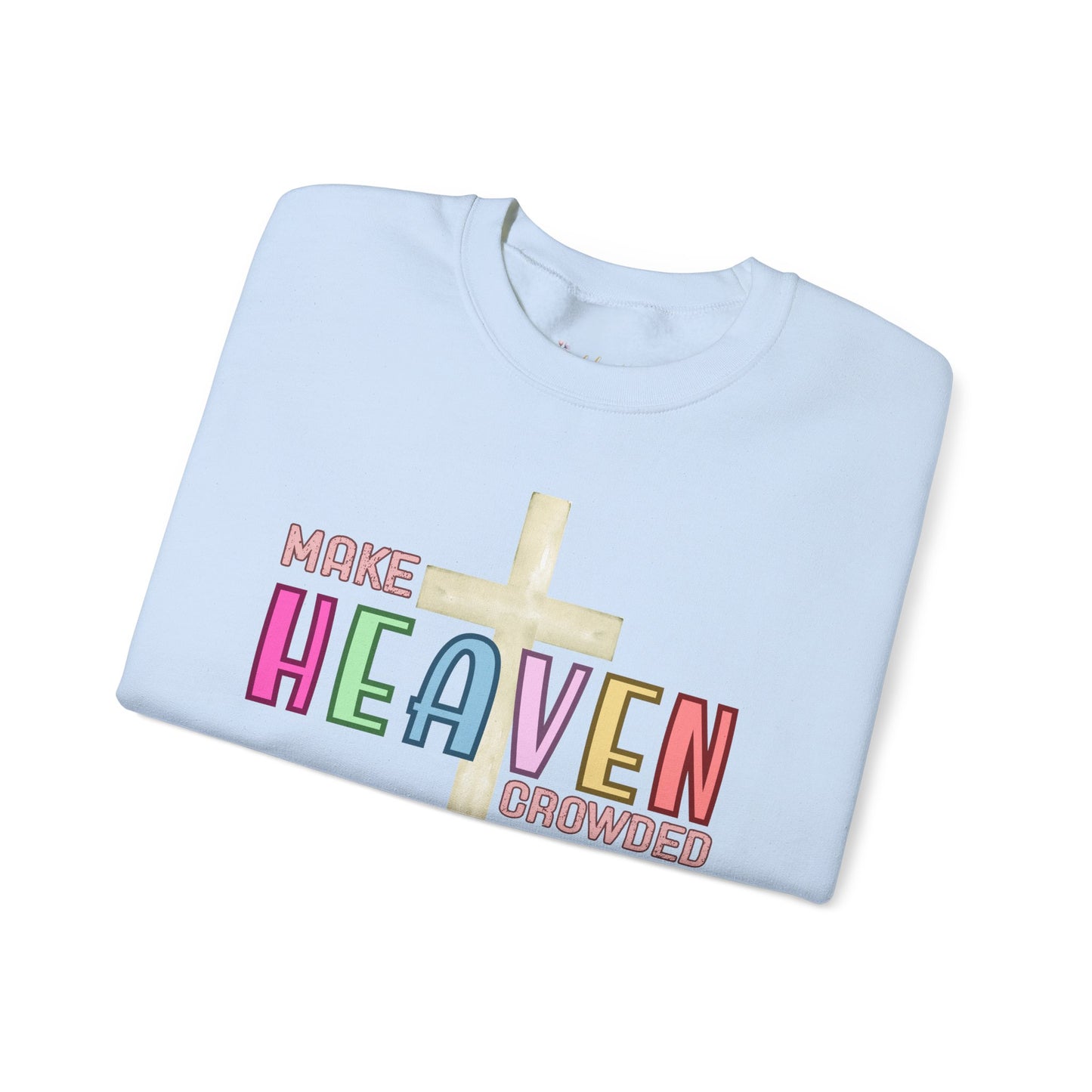 Make Heaven Crowded Crewneck Sweatshirt | Faith-Based Gift, Unisex Religious Apparel, Cozy Christian Wear, Spiritual Sweatshirt, [...]